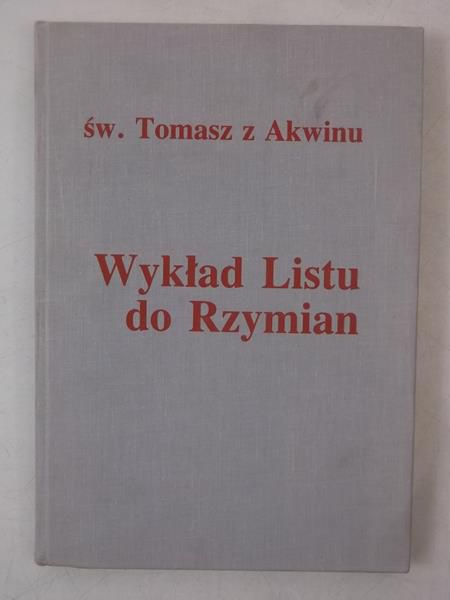 Tomasz z Akwinu - Wykład Listu do Rzymian