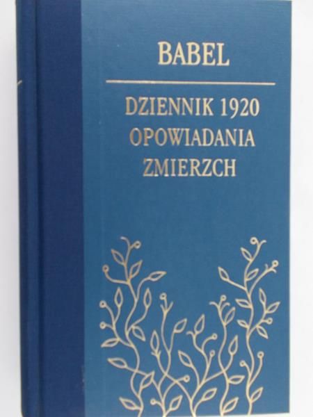 Babel Izaak - Dziennik 1920. Opowiadania. Zmierzch