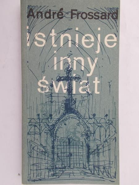 Frossard Andre - Istnieje inny świat