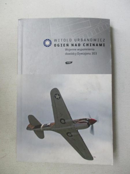 Urbanowicz Witold - Ogień nad Chinami