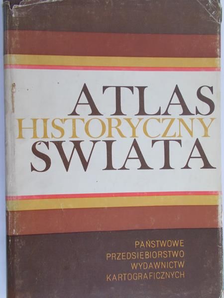 Wolski Józef (red.) - Atlas Historyczny Świata