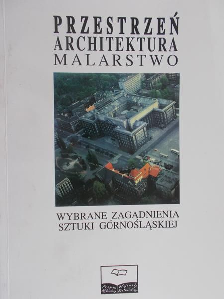 Chojecka Ewa (red.) - Przestrzeń, architektura, malarstwo