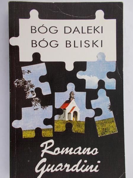 Guardini romano - Bóg daleki, Bóg bliski