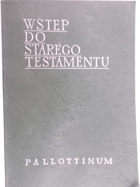 Stachowiak Lech (red.)  -  Wstęp do Starego Testamentu