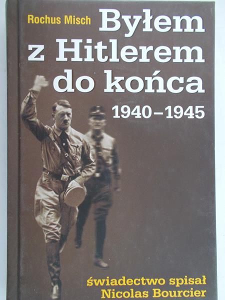 Mish Rochus -  Byłem z Hitlerem do końca