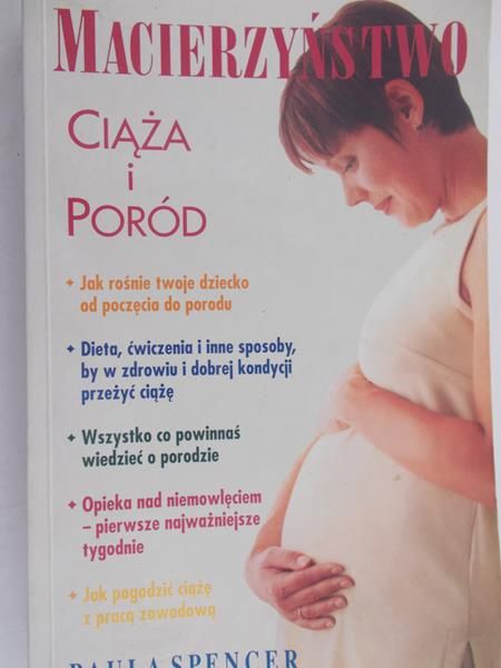 Spencer Paula - Macierzyństwo. Ciąża i poród