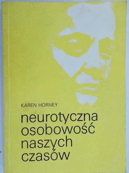 Horney Karen - Neurotyczna osobowość naszych czasów