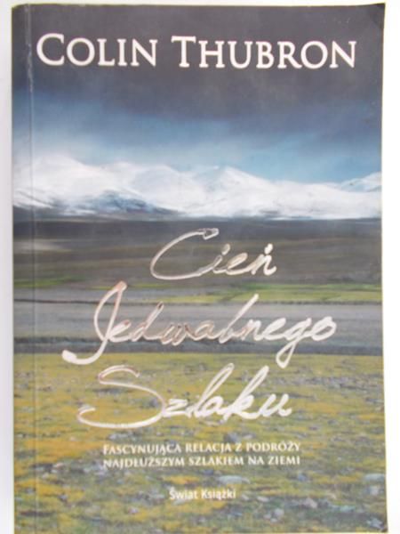 Thubron Colin - Cień jedwabnego szlaku