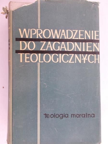 Wprowadzenie do zagadnień teologicznych - teologia moralna