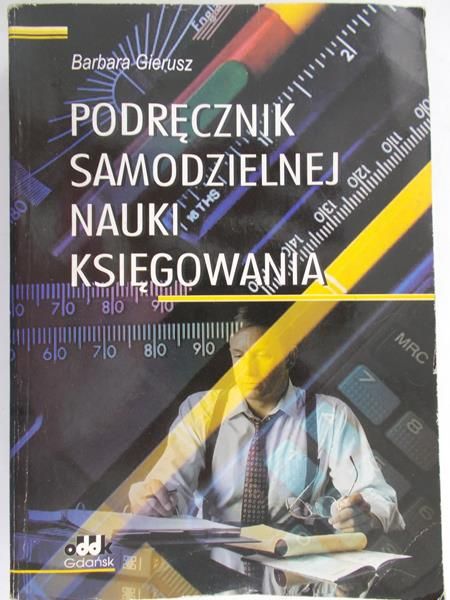 Gierusz Barbara - Podręcznik samodzielnej nauki księgowania