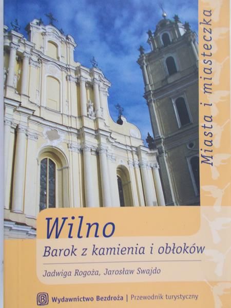 Rogoża Jadwiga - Wilno. Barok z kamienia i obłoków, Nowa