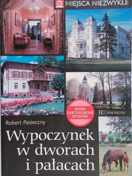 Pasieczny Robert - Wypoczynek w dworach i pałacach, Nowa