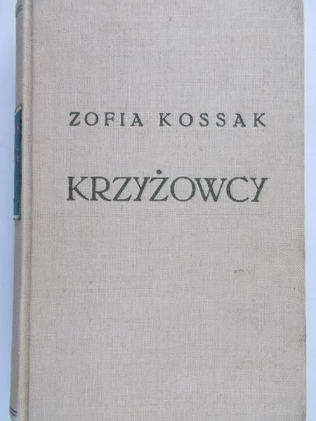 Kossak Zofia - Krzyżowcy Tom I, 1937 r.