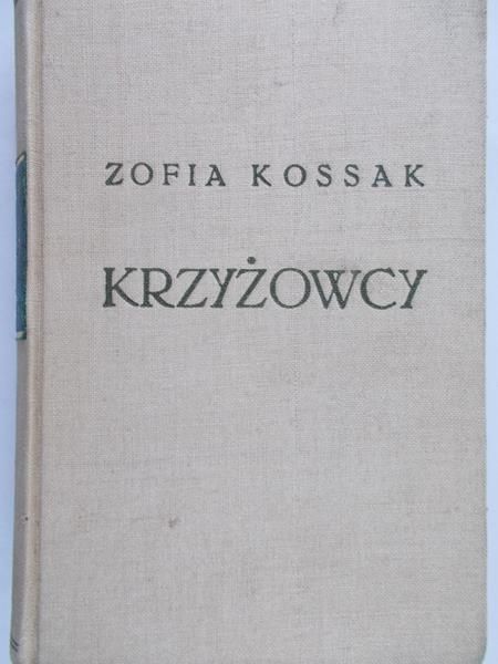 Kossak Zofia - Krzyżowcy Tom IV, 1937 r.