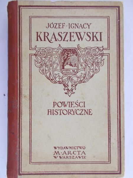 Kraszewski Józef Ignacy -  Powieści historyczne, 1912 r.