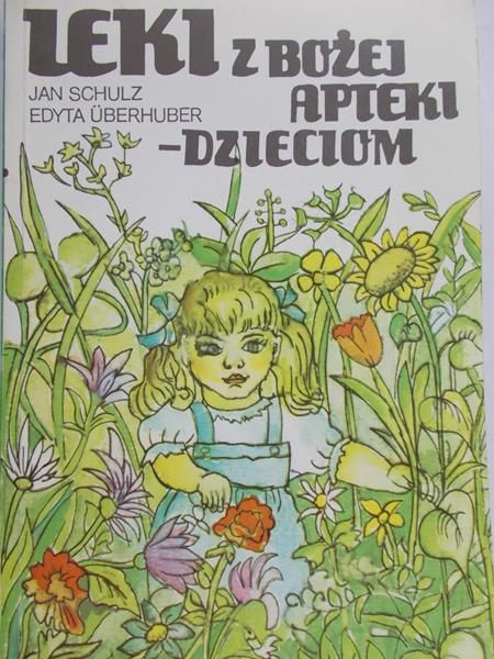 Schulz Jan - Leki z Bożej Apteki – Dzieciom