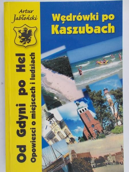 Jabłoński Artur - Wędrówki po Kaszubach. Od Gdyni po Hel, Nowa