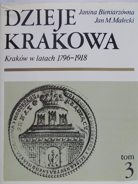 Bieniarzówna Janina - Dzieje Krakowa, tom III