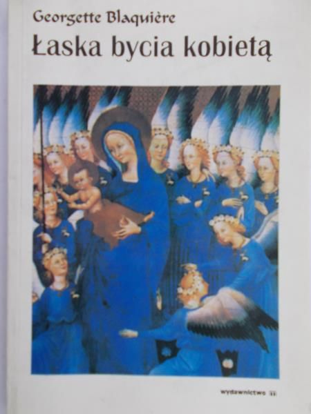 Blaquiere Georgette- Łaska bycia kobietą