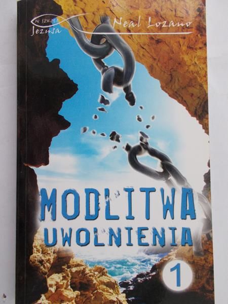 Lozano Neal - Modlitwa uwolnienia 1
