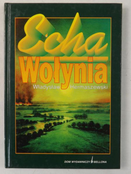 Hermaszewski Władysław - Echa Wołynia