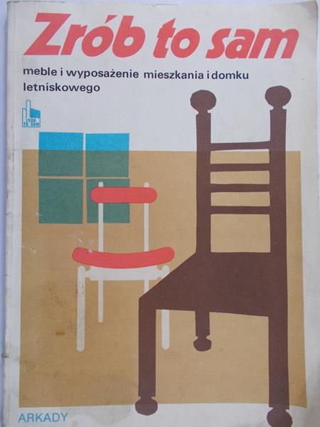 Chudzicki Mariusz (red.) - Zrób to sam. Meble i wyposażenie mieszkania i domku letniskowego
