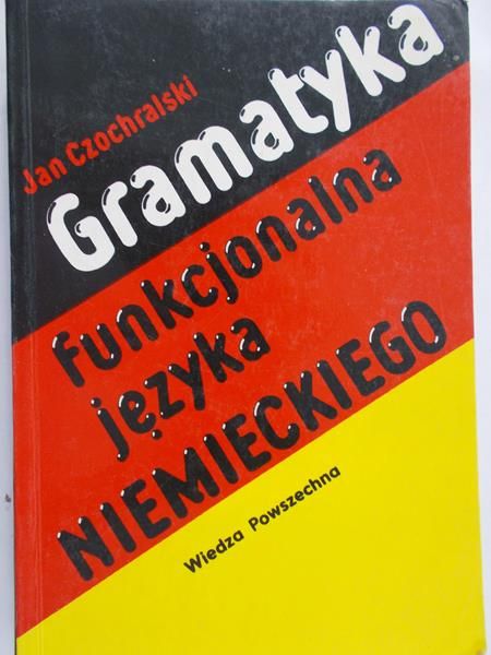 Czochralski Jan - Gramatyka funkcjonalna języka niemieckiego