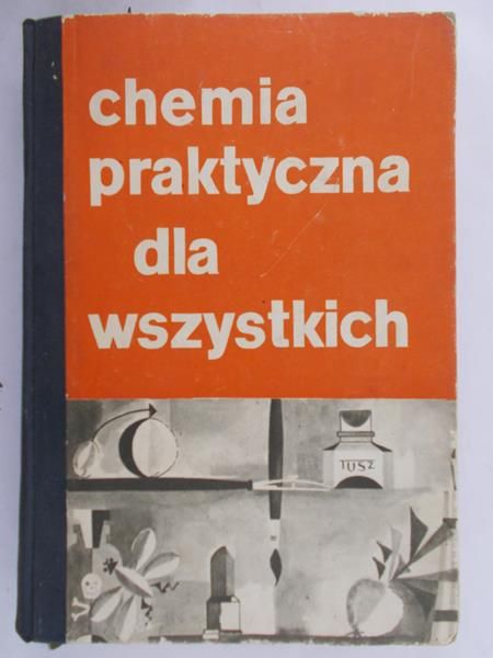 Bańkowski Zdzisław - Chemia praktyczna dla wszystkich