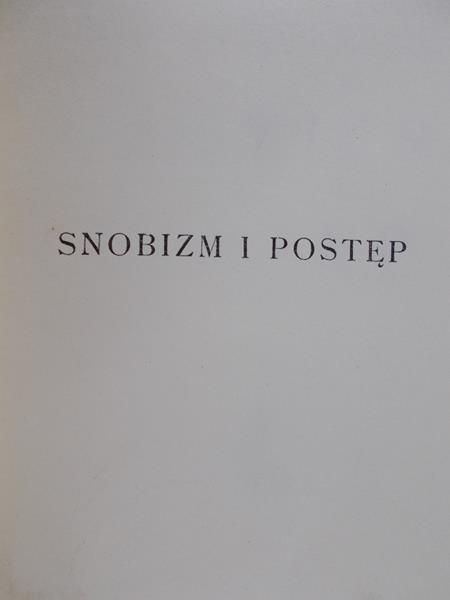 Żeromski Stefan - Snobizm i postęp, 1929 r.