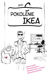 C Piotr - Pokolenie Ikea