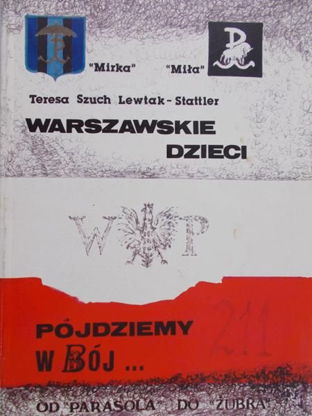 Szuch Teresa - Warszawskie dzieci pójdziemy w bój…