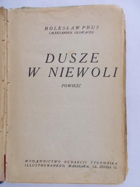 Prus Bolesław - Dusze w niewoli. 1926r.