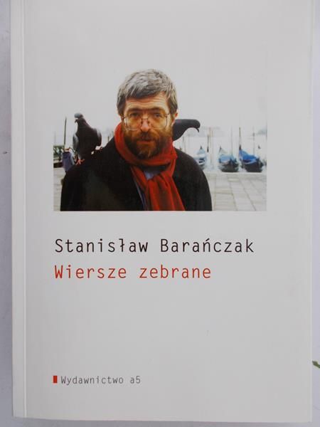 Barańczak Stanisław - Wiersze zebrane