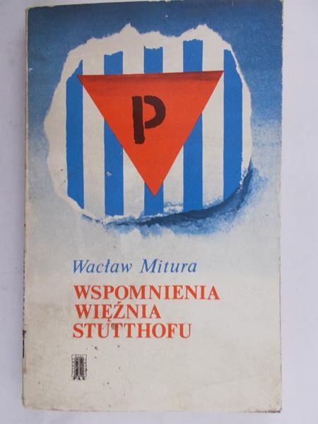 Mitura Wacław - Wspomnienia więźnia Stutthofu