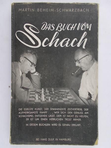 Beheim-Schwarzbach Martin - Das Buch vom Schach