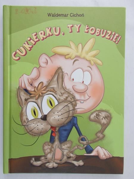Cichoń Waldemar - Cukierku, ty łobuzie!
