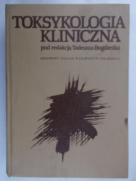 Bogdanik Tadeusz (red.) - Toksykologia kliniczna