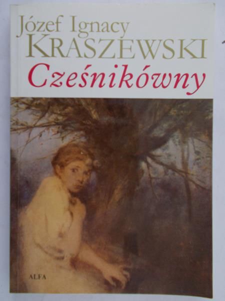 Kraszewski Józef Ignacy - Cześnikówny