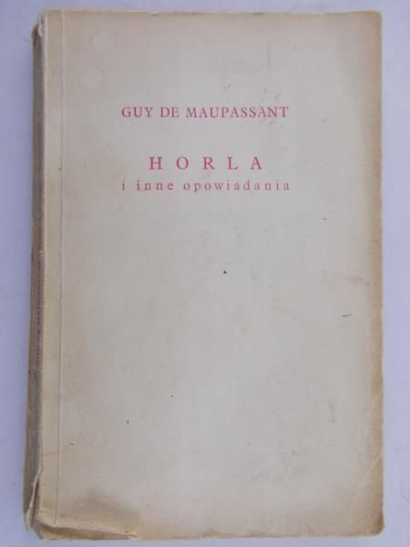 De Maupassant Guy - Horla i inne opowiadania