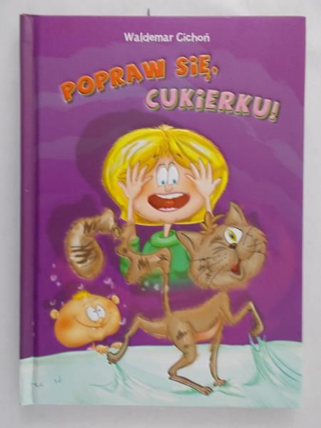 Cichoń Waldemar - Popraw się, Cukierku!