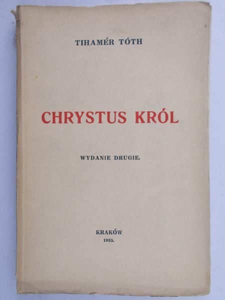 Toth Tihamer - Chrystus Król, 1935 r.
