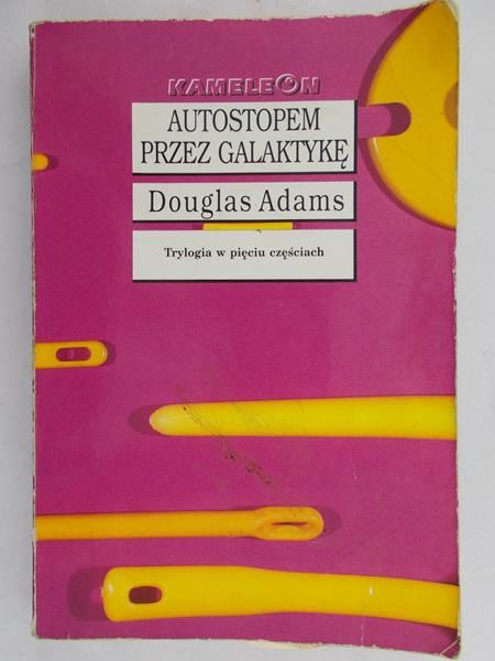 Adams Douglas - Autostopem przez Galaktykę