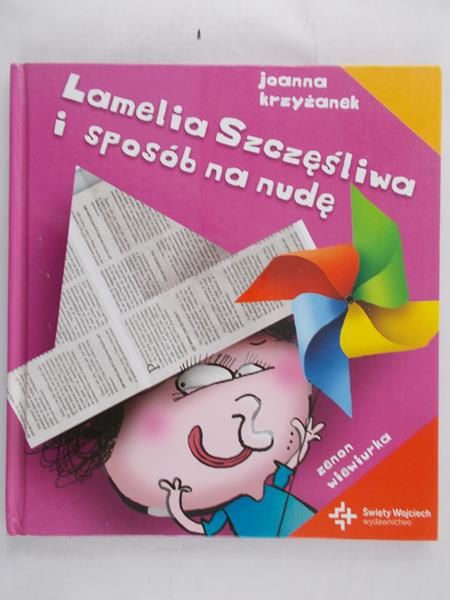 Krzyżanek Joanna - Lamelia Szczęśliwa i sposób na nudę