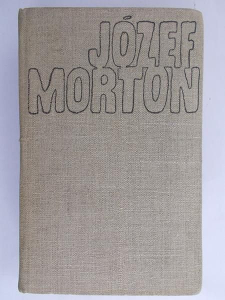 Morton Józef - Dzieła zebrane