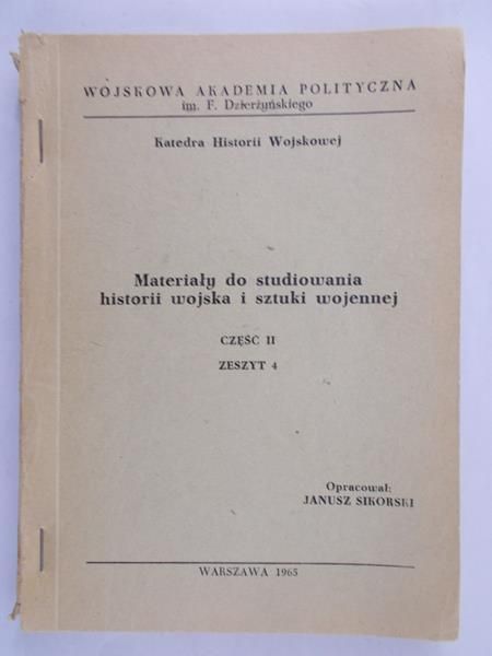 Sikorski Janusz (opr.) - Materiały do studiowania historii wojska i sztuki wojennej, Cz. 1 Zesz. 3