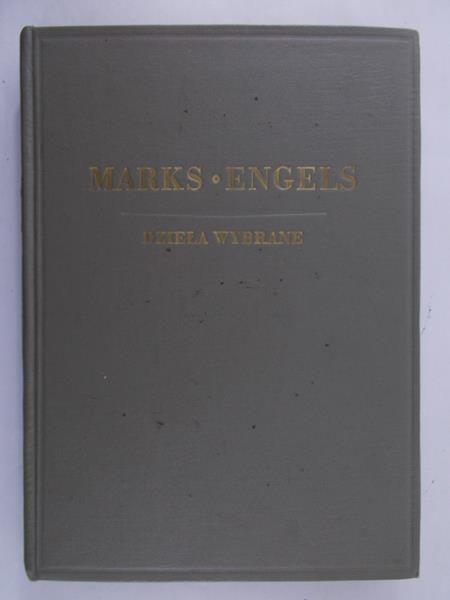 Engels Marks - Dzieła wybrane. Tom II, 1949 r.