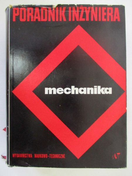 Kocańda Stanisław (red.)  - Poradnik inżyniera: Mechanika.