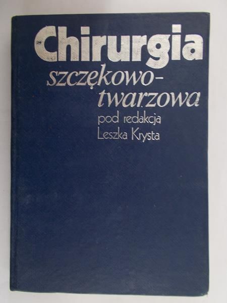 Krysta Leszek  - Chirurgia szczękowo-twarzowa