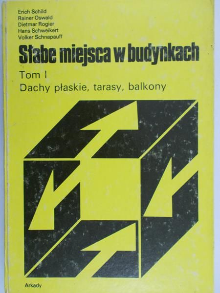 Schild Erich - Słabe miejsca w budynkach, tom I