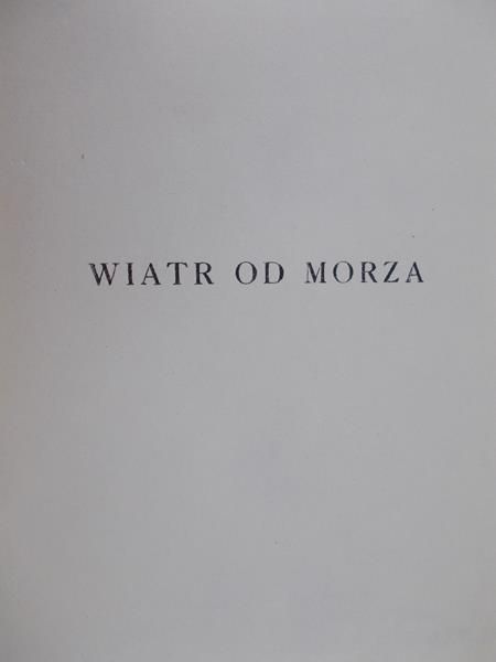 Żeromski Stefan - Wiatr od morza, 1928 r.